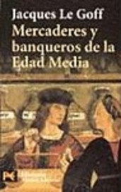 Mercaderes y banqueros en la edad media Mercaderes y banqueros en la edad media