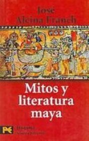 Mitos y literatura maya Mitos y literatura maya