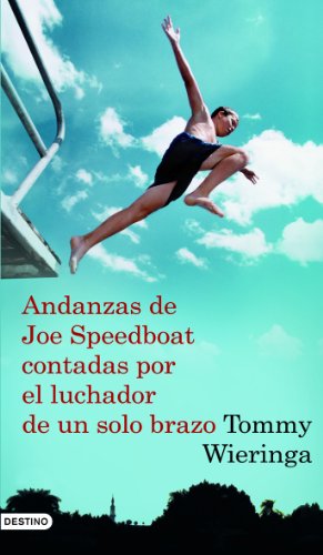 Andanzas de joe speedboat contadaspor el luchador de un solo brazo Andanzas de joe speedboat contadaspor el luchador de un solo brazo