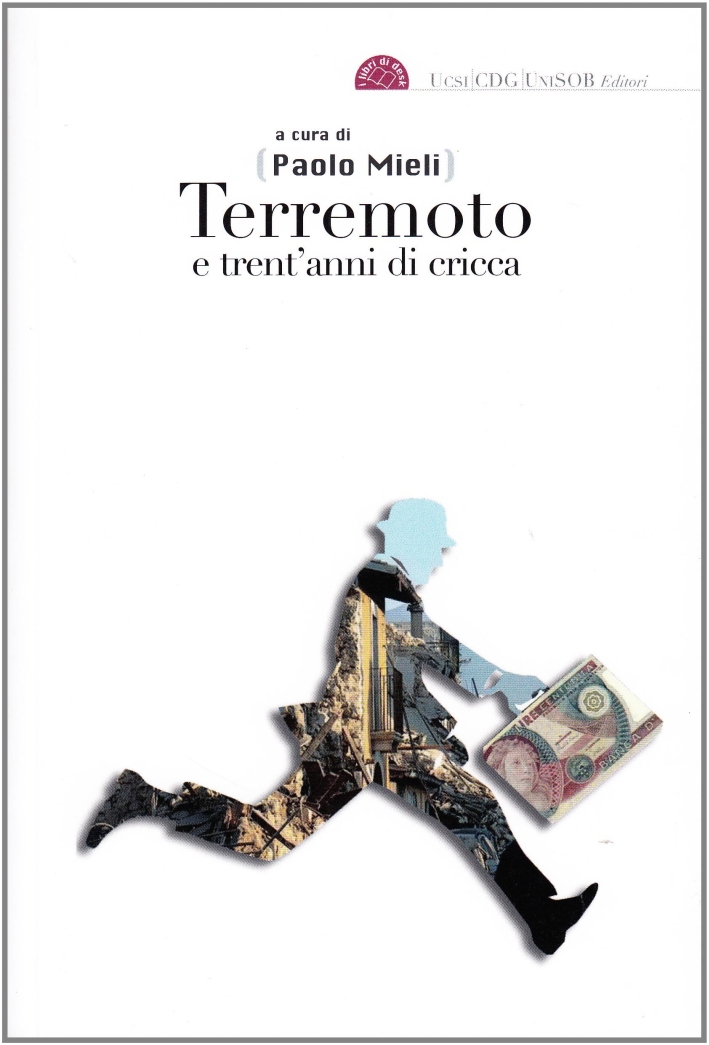 Terremoto e trent'anni di cricche Terremoto e trent'anni di cricche