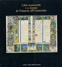 Libri manoscritti e a stampa da Pomposa all'Umanesimo