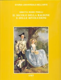 Il Secolo della Ragione e delle Rivoluzioni. La Cultura Visiva nel Settecento Europeo