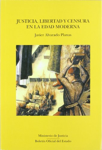 Justicia, libertad y censura en laedad moderna Justicia, libertad y censura en laedad moderna