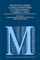 Perspectivas sobre las relaciones entre la union europea y america latina Perspectivas sobre las relaciones entre la union europea y america latina