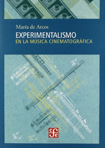 Experimentalismo en la musica cinematografica Experimentalismo en la musica cinematografica