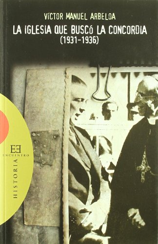 La iglesia que busco la concordia (1931-1936) La iglesia que busco la concordia (1931-1936)