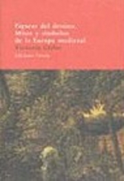 Figuras del destino. mitos y simbolos de la europa medieval Figuras del destino. mitos y simbolos de la europa medieval