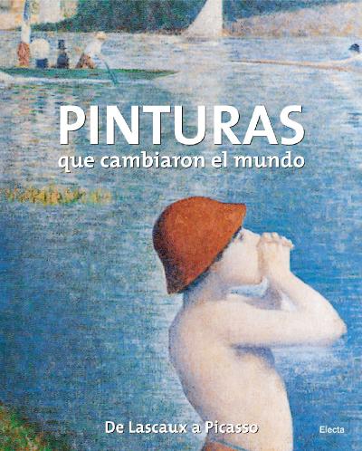 Pinturas que cambiaron el mundo Pinturas que cambiaron el mundo