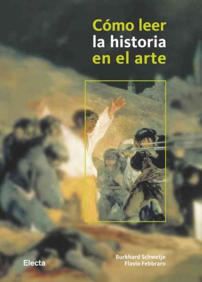 Como leer la historia en la pintura Como leer la historia en la pintura