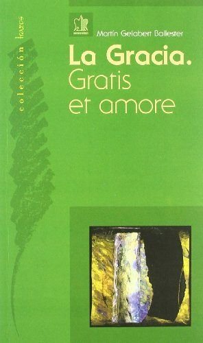 Gracia gratis et amore Gracia gratis et amore