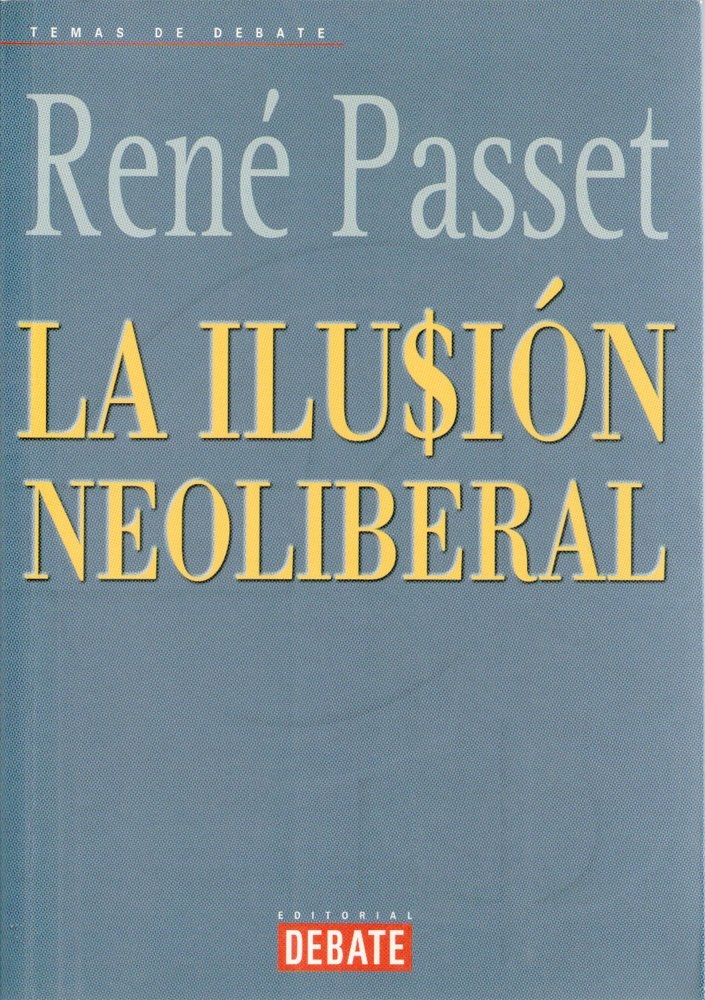 La ilusion neoliberal La ilusion neoliberal