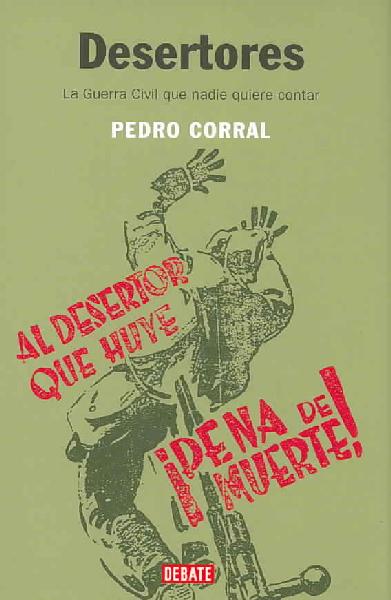 Desertores (la guerra civil que nadie quiere contar) Desertores (la guerra civil que nadie quiere contar)