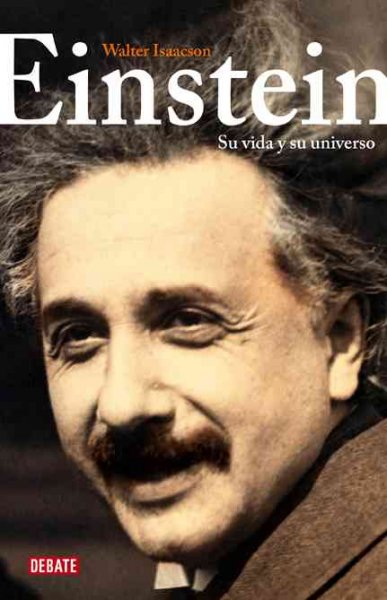Einstein, su vida y su universo Einstein, su vida y su universo