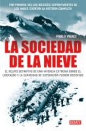 La sociedad de la nieve La sociedad de la nieve