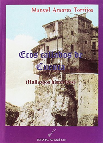 Ecos callados de cuenca. hallazgoshistoricos Ecos callados de cuenca. hallazgoshistoricos