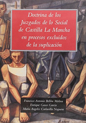 Doctrina de los juzgados de lo social de castilla la mancha en procesos excluidos de la suplicacion Doctrina de los juzgados de lo social de castilla la mancha en procesos excluidos de la suplicacion
