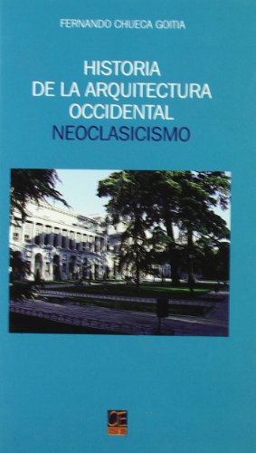 Historia de la arquitectura occidental: neoclasicismo Historia de la arquitectura occidental: neoclasicismo