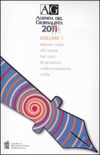 Agenda del giornalista 2011. Con CD-ROM Agenda del giornalista 2011. Con CD-ROM