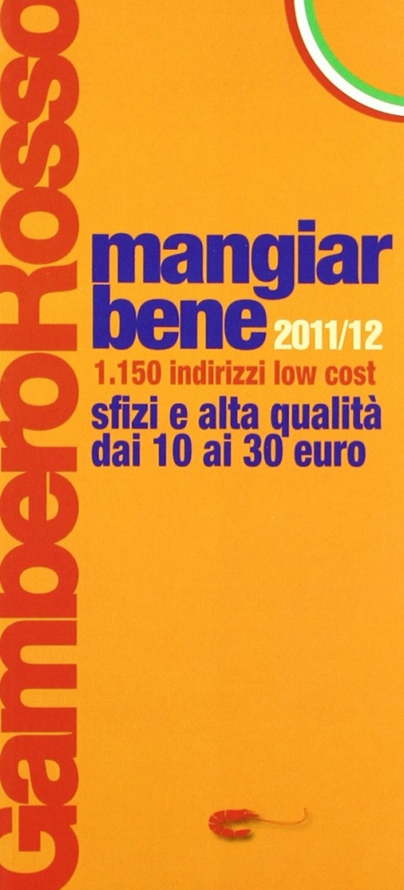 Mangiarbene 2011-2012. 1150 indirizzi low cost Mangiarbene 2011-2012. 1150 indirizzi low cost