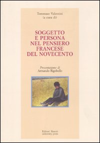 Soggetto e persona nel pensiero francese del Novecento Soggetto e persona nel pensiero francese del Novecento