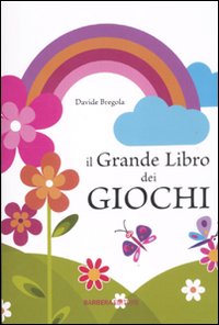 Il grande libro dei giochi Il grande libro dei giochi