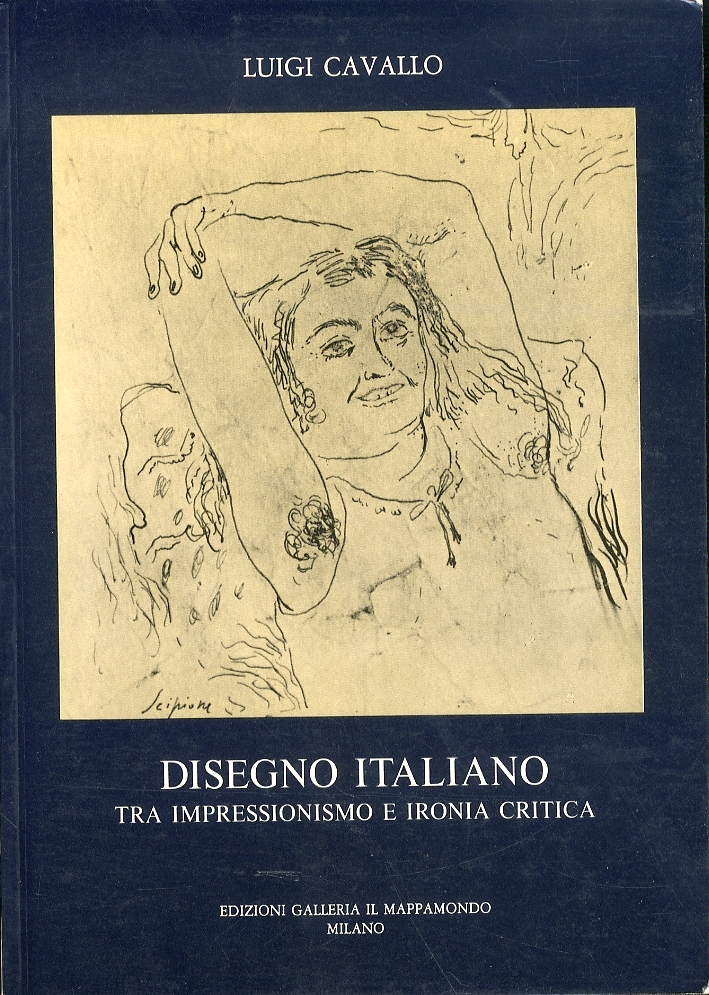 Disegno italiano tra impressionismo e ironia critica Disegno italiano tra impressionismo e ironia critica