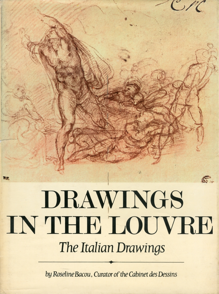 Drawings in the Louvre. The italian drawings Drawings in the Louvre. The italian drawings
