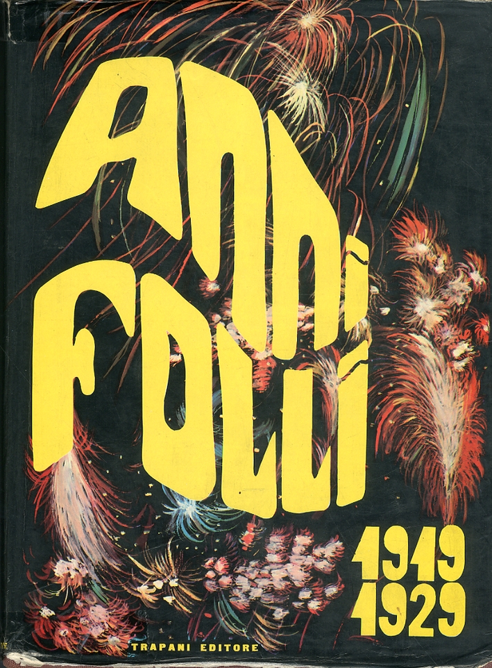 Anni folli 1949-1929 Anni folli 1949-1929