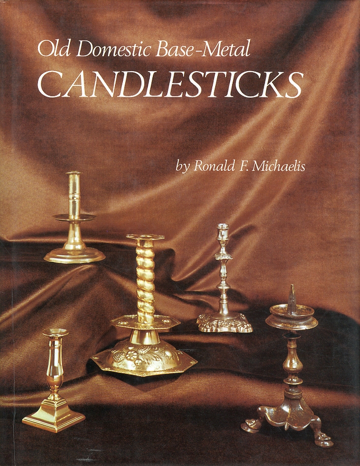 Old Domestic Base-Metal Candlesticks from the 13th to 19th century Old Domestic Base-Metal Candlesticks from the 13th to 19th century