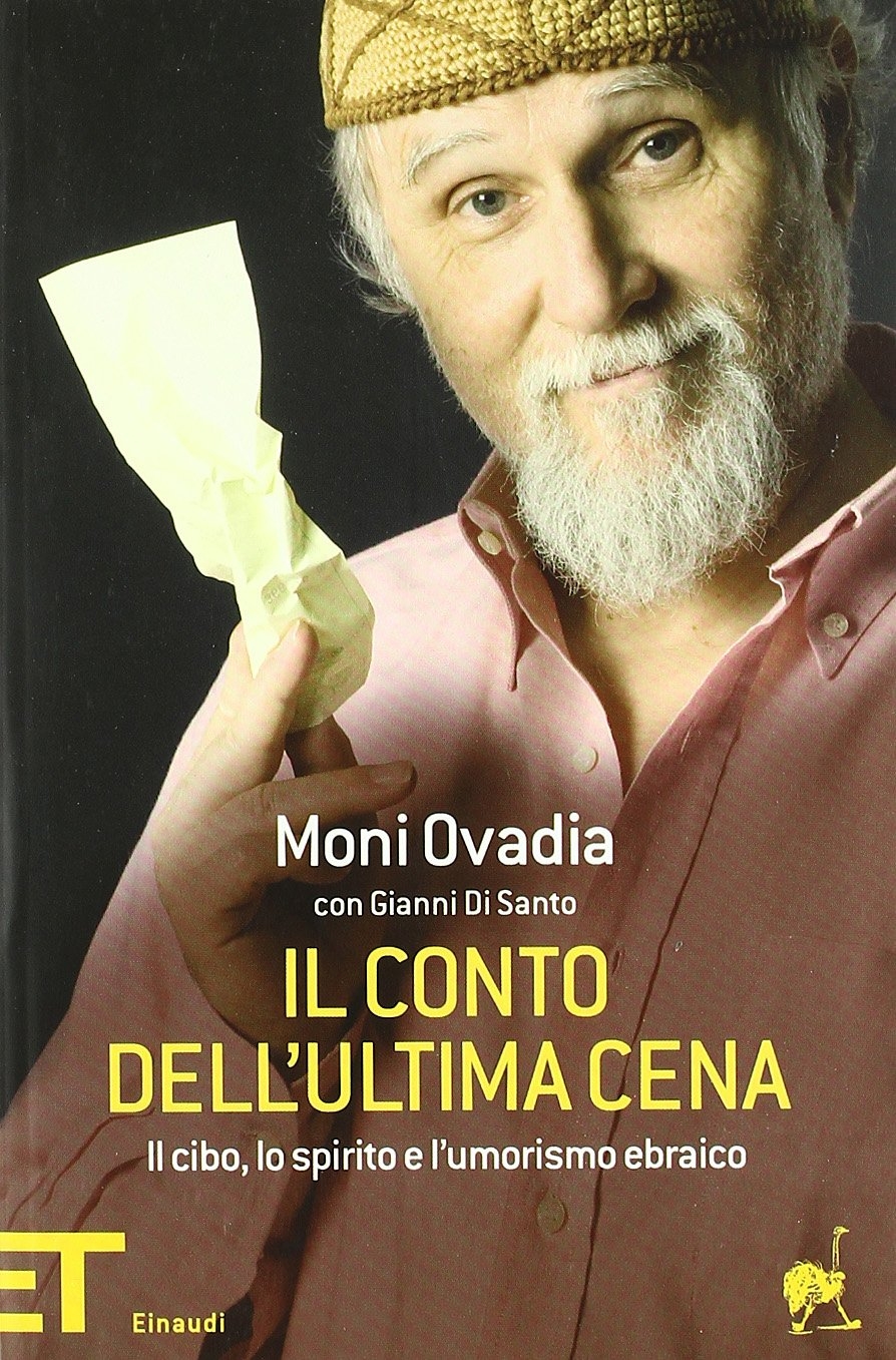 Il conto dell'ultima cena. Il cibo, lo spirito e l'umorismo ebraico Il conto dell'ultima cena. Il cibo, lo spirito e l'umorismo ebraico
