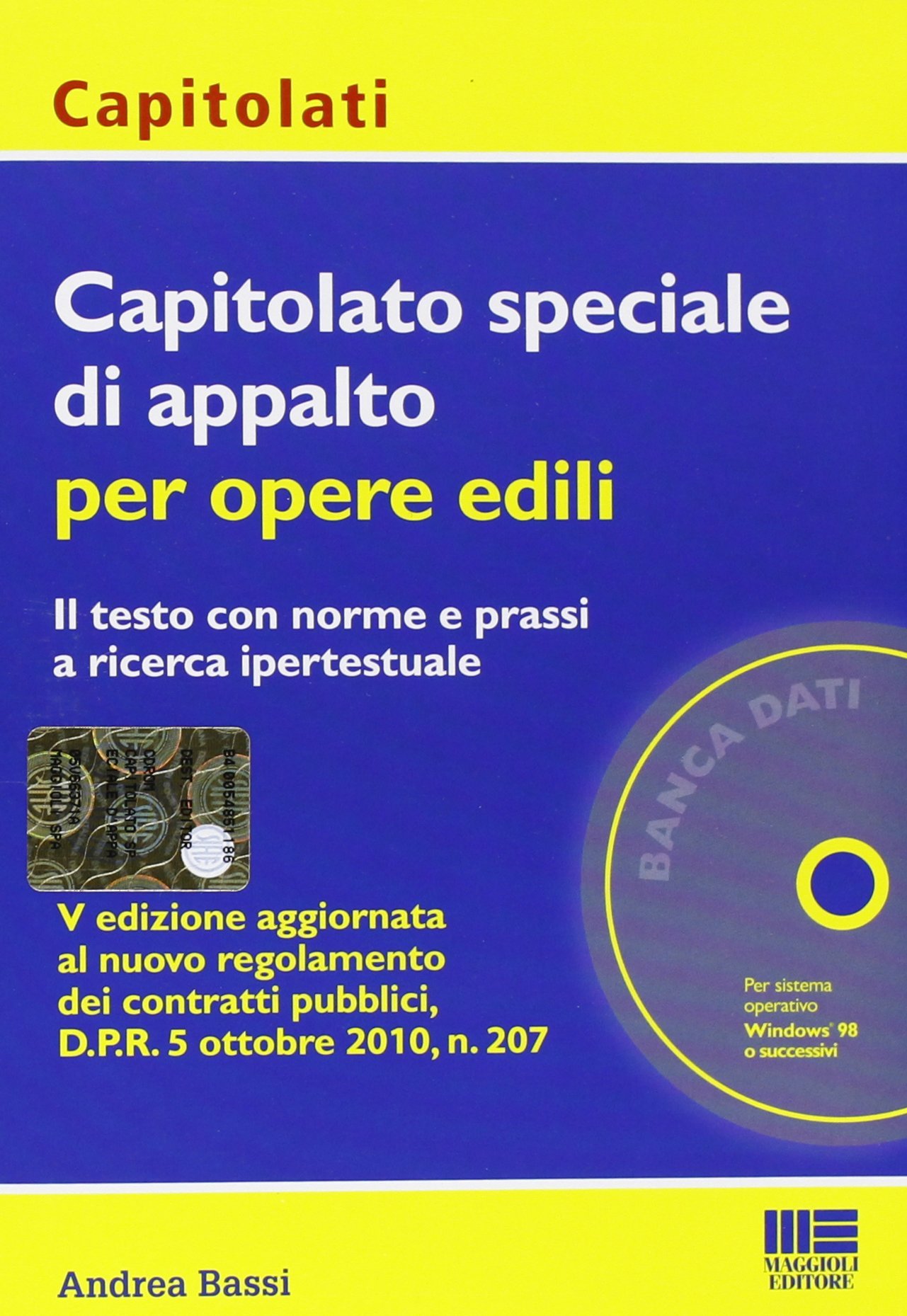 Capitolato speciale d'appalto per opere edili. Con CD-ROM Capitolato speciale d'appalto per opere edili. Con CD-ROM