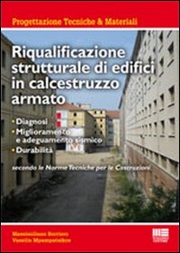 Riqualificazione strutturale di edifici in calcestruzzo armato Riqualificazione strutturale di edifici in calcestruzzo armato