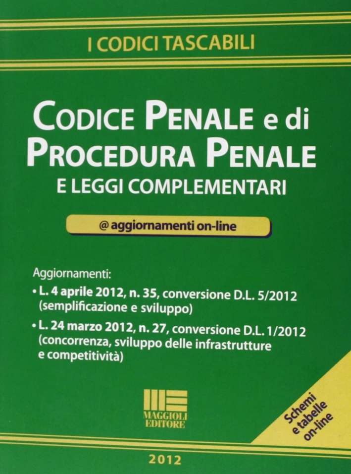 Codice Penale e di Procedura Penale e Leggi Complementari Codice Penale e di Procedura Penale e Leggi Complementari