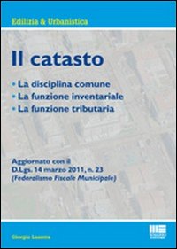 Il catasto. La disciplina comune, la funzione inventariale, la funz ione tributaria Il catasto. La disciplina comune, la funzione inventariale, la funz ione tributaria