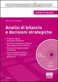 Analisi di bilancio e decisioni strategiche. Con CD-ROM Analisi di bilancio e decisioni strategiche. Con CD-ROM