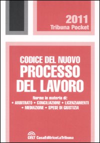 Codice del nuovo processo del lavoro Codice del nuovo processo del lavoro