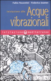 Iniziazione alle acque vibrazionali Iniziazione alle acque vibrazionali