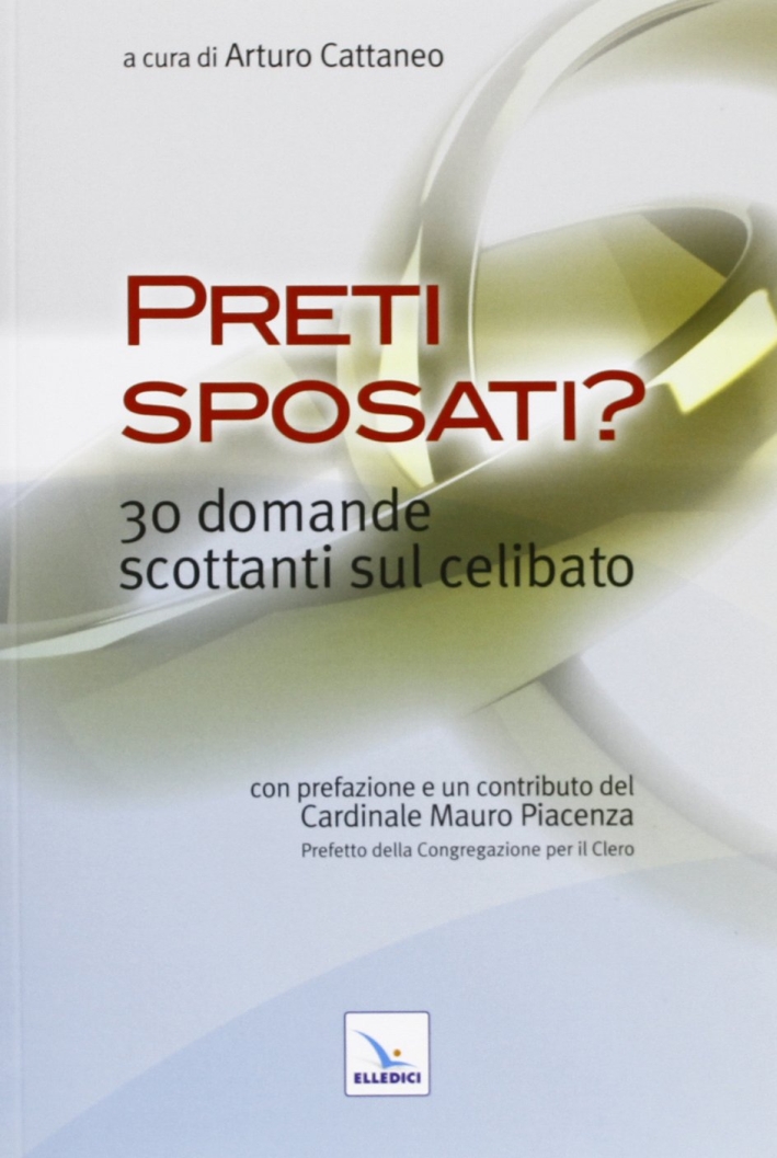 Preti sposati? 30 domande scottanti sul celibato Preti sposati? 30 domande scottanti sul celibato