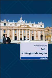 Lei... Il mio grande sogno Lei... Il mio grande sogno