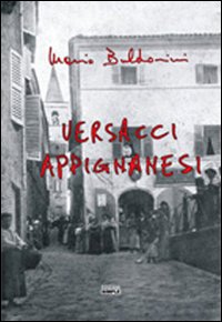 Versacci appignanesi. Testo appignanese e italiano Versacci appignanesi. Testo appignanese e italiano