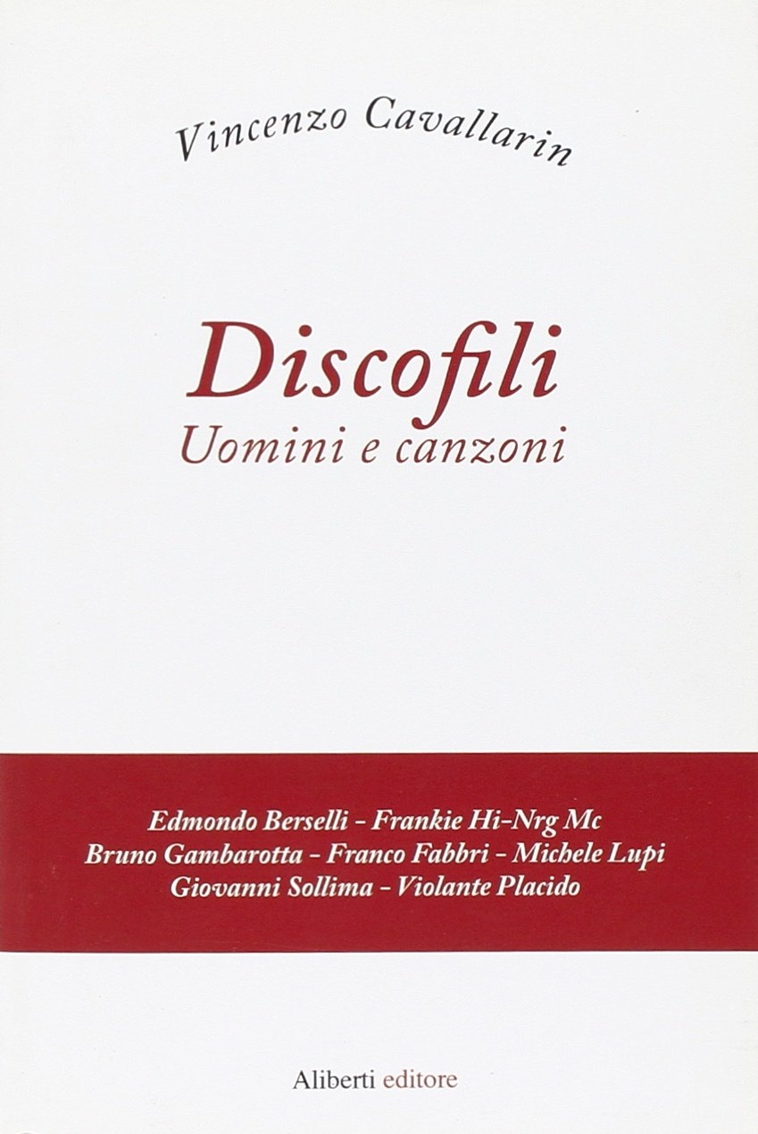 Discofili. Uomini e canzoni Discofili. Uomini e canzoni