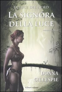 La luce del nord. La signora della luce La luce del nord. La signora della luce