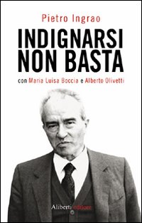 Indignarsi non basta Indignarsi non basta