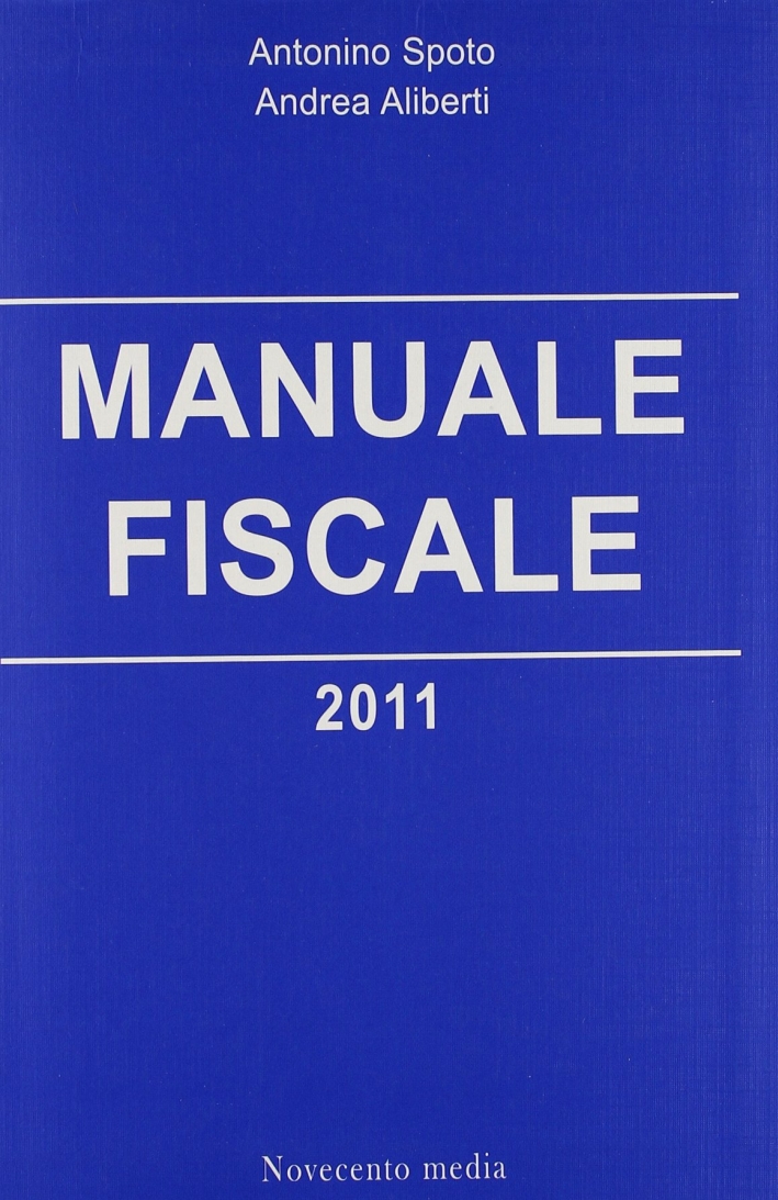 Manuale fiscale 2011 Manuale fiscale 2011
