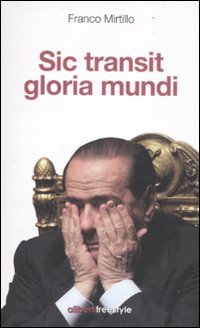 Sic Transit Gloria Mundi