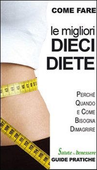 Le migliori dieci diete Le migliori dieci diete