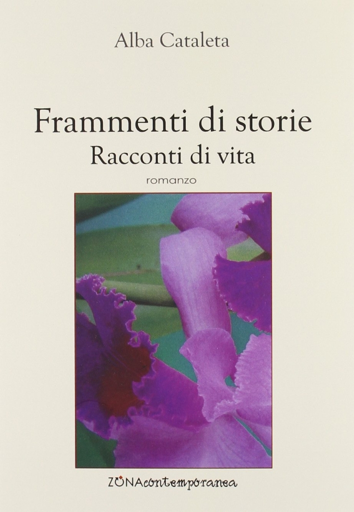 Frammenti di storie. Racconti di vita Frammenti di storie. Racconti di vita