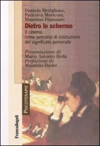 Dietro lo schermo. Il cinema come percorso di costruzione del significato personale Dietro lo schermo. Il cinema come percorso di costruzione del significato personale