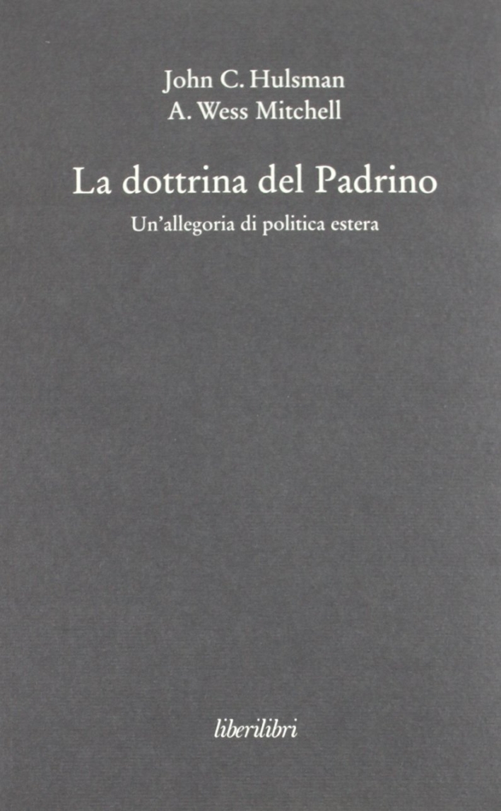 La dottrina del Padrino. Un'allegoria di politica estera La dottrina del Padrino. Un'allegoria di politica estera
