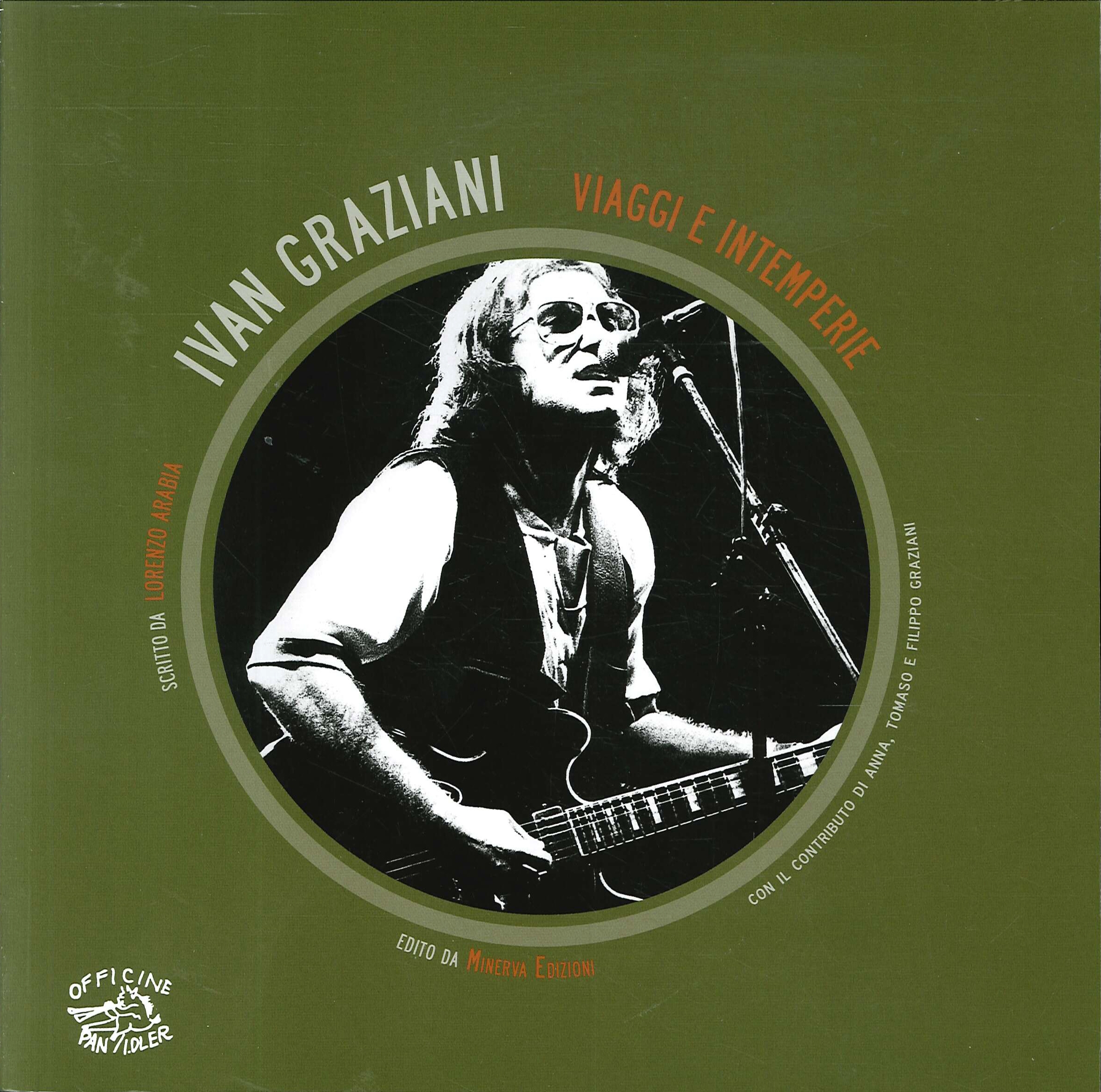 Ivan Graziani. Viaggi e intemperie. Con DVD Ivan Graziani. Viaggi e intemperie. Con DVD